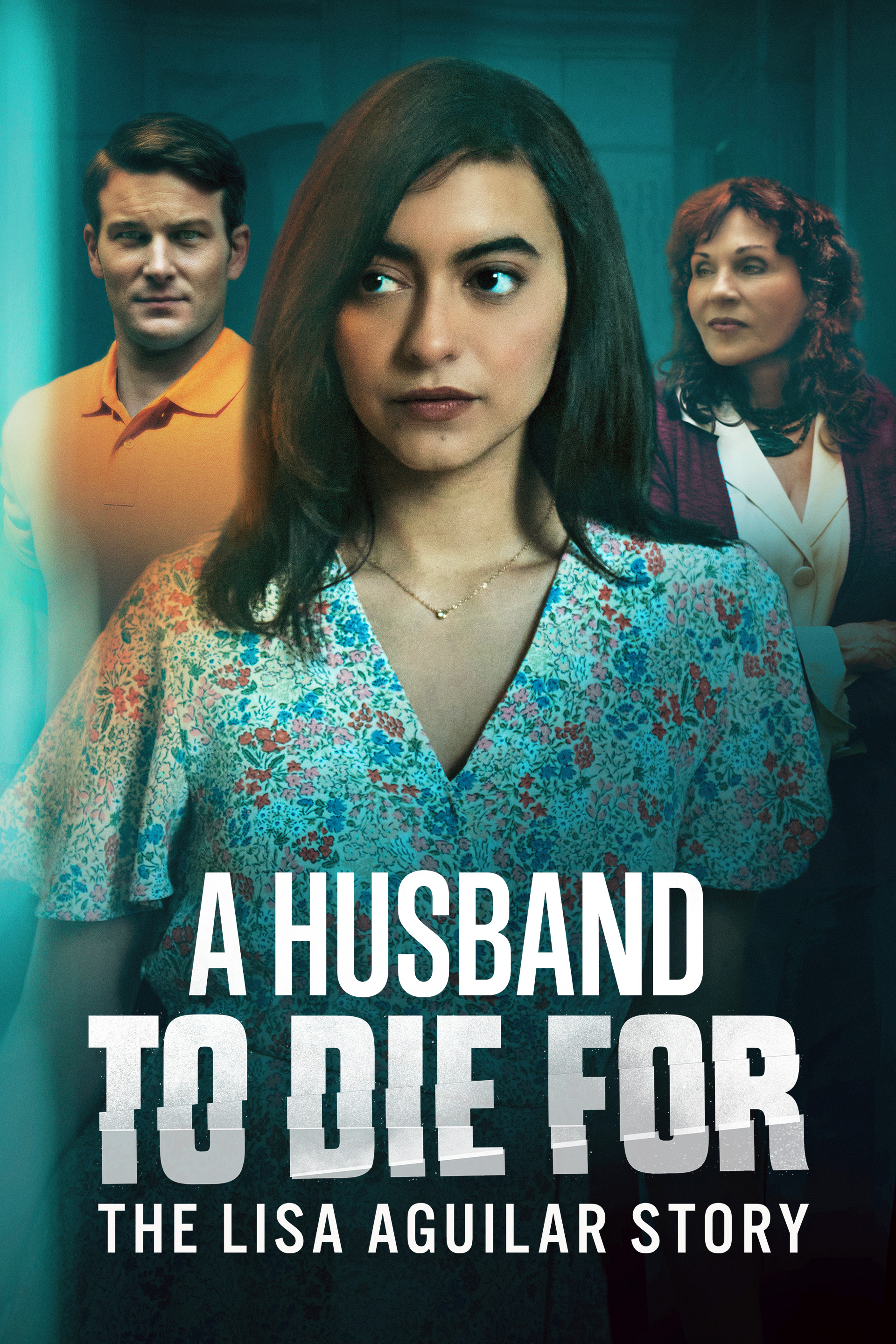 A Husband to Die For: The Lisa Aguilar Story