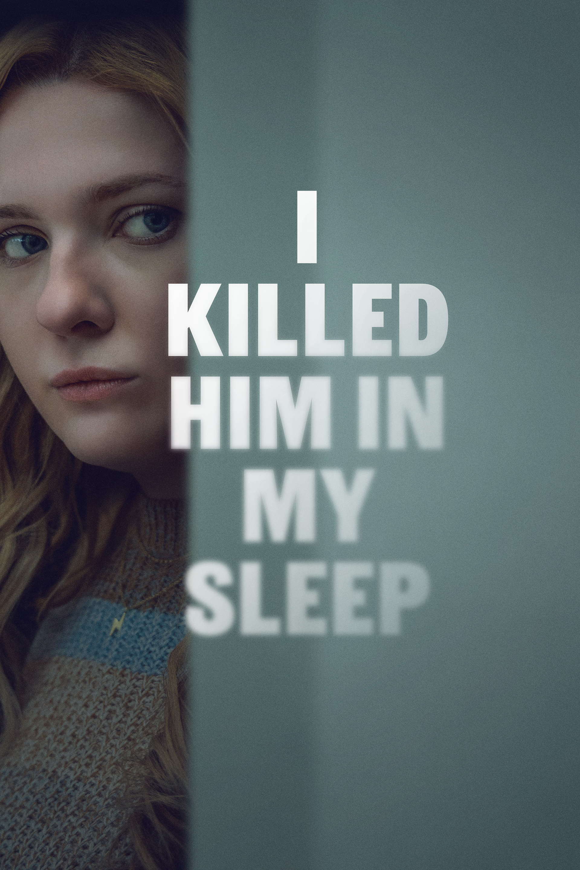 I Killed Him in My Sleep